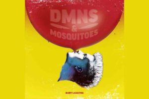 Album Demons & Mosquitoes by Baby Lasagna