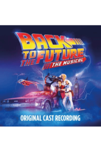 Back to the Future: The Musical - Soundtrack