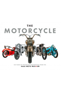The Motorcycle The Definitive Collection of the Haas Moto Museum