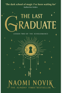 The Last Graduate (Scholomance #02)