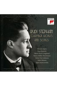 Rudi Stephan: Chamber Works and Songs