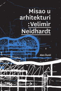 Misao u arhitekturi:Velimir Neidhardt