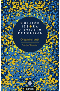 Umijeće izbora u svijetu preobilja