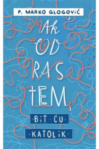 Ako odrastem bit ću katolik