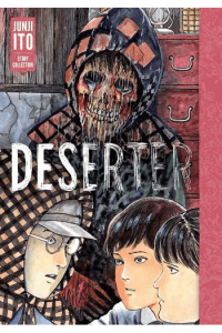 Deserter: Junji Ito Story Collection