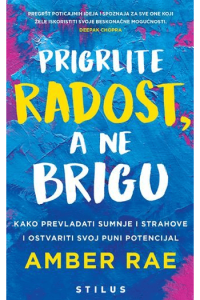 Prigrlite Radost, a ne Brigu