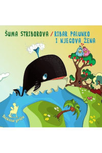 Šuma Striborova/ Ribar Palunko i njegova žena