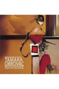Tamara Obrovac / Neću više Jazz kantati