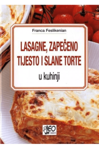Lazanje, zapečeno tijesto i slane torte u kuhinji
