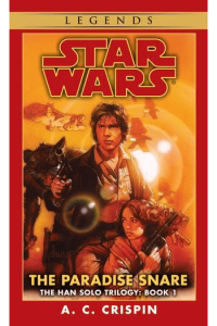 Star Wars: Han Solo Trilogy #01 - Paradise Snare (Legends)