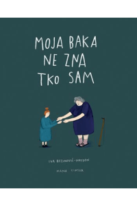 Moja baka ne zna tko sam