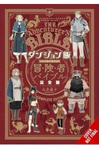 Delicious in Dungeon World Guide: The Adventurers Bible, Complete Edition