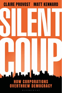Silent Coup How Corporations Overthrew Democracy