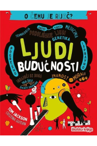 Ljudi budućnosti - O čemu je riječ?
