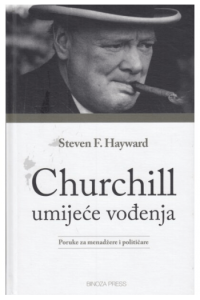 Churchill: Umijeće vođenja: Poruka za menadžere i političare