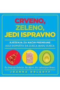 Crveno, zeleno, jedi ispravno - kuharica za djecu