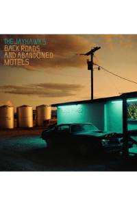 Jayhawks, The - Back Roads And Abandoned Motels CD - omot