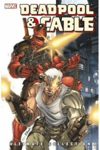 Deadpool & Cable: Ultimate Collection, Book 1