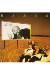 Banco...E Via (limited yellow vinyl)