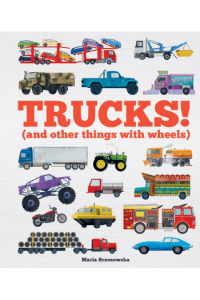 Trucks! (and Other Things with Wheels)