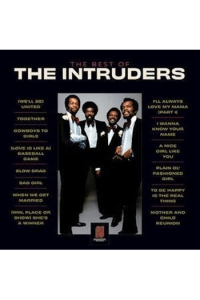 The Best Of The Intruders