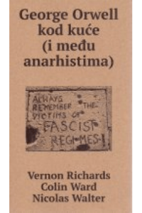 George Orwell kod kuće (i među anarhistima)