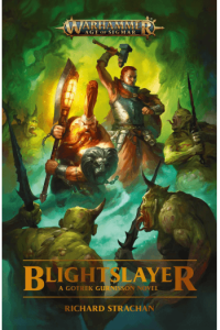 Blightslayer: Gotrek Gurnisson: Warhammer Age of Sigmar, Book 4