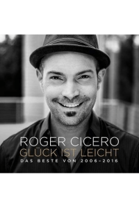 Gluck ist leicht - Das Beste von 2006 -2016