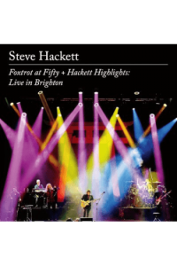 Foxtrot at Fifty + Hackett Highlights: Live in Brighton