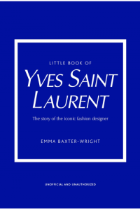 Little Book Of Yves Saint Laurent