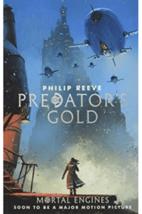 Predators Gold (Mortal Engines #02)