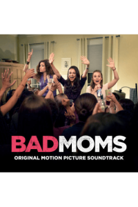 Bad Moms (Soundtrack)