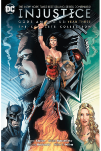 Injustice: Gods Among Us Year Three: The Complete Collection
