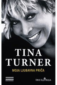 Tina Turner - Moja ljubavna priča