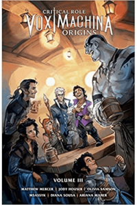 Critical Role: Vox Machina Origins Volume Iii