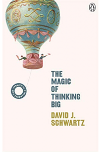 The Magic of Thinking Big