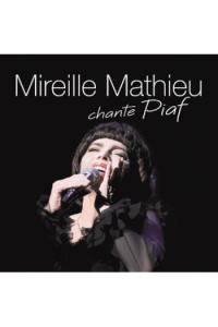 Mireille Mathieu Chante Piaf