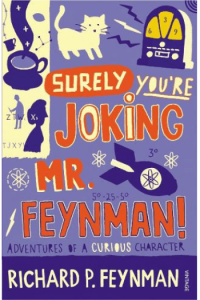 Surely You're Joking, Mr. Feynman!