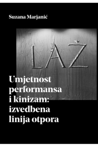 Umjetnost performansa i kinizam: izvedbena linija otpora