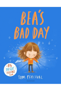 Beas Bad Day a Big Bright Feelings Book