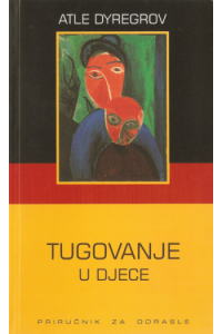 Tugovanje U Djece: Priručnik Za Odrasle
