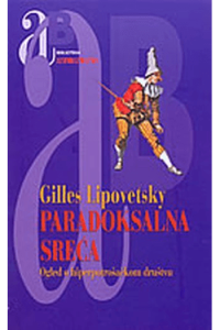 Paradoksalna sreća /Ogled o hiperpotrošačkom društvu