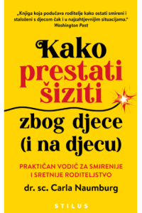 Kako prestati šiziti zbog djece (i na djecu)