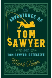 The Adventures of Tom Sawyer and Tom Sawyer, Detective: Annotated Edition