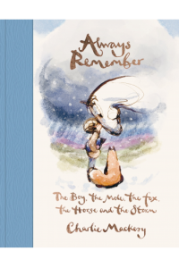 Always Remember: Boy, Mole, Fox, Horse & Storm