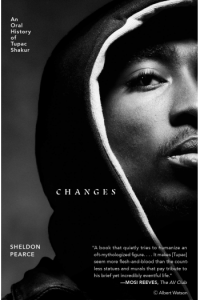 Changes: An Oral History of Tupac Shakur
