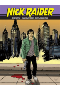 Nick Raider 1: Bezimena žrtva/ Tajna odsječene ruke/ Davitelj s Manhattana