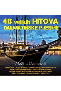 40 velikih hitova - Dalmatinske pjesme