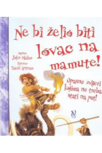Ne bi želio biti lovac na mamute!