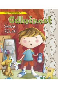 Upoznajmo Osjećaje : Odlučnost